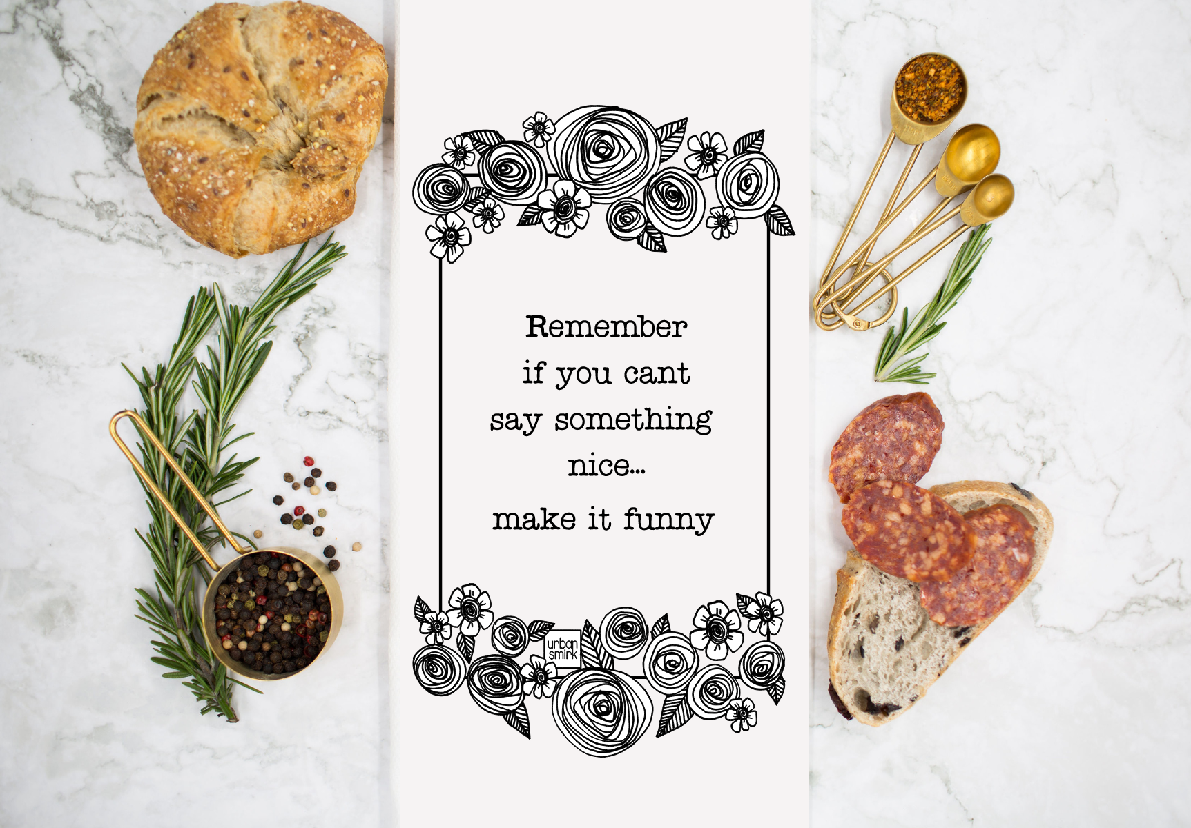 Black and white Dishtowel tea towel with  Remember if you can't say something nice make it funny.